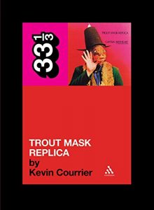 Download Captain Beefheart’s Trout Mask Replica (33 1/3) pdf, epub, ebook