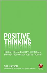 Download Positive Thinking: Find happiness and achieve your goals through the power of positive thought pdf, epub, ebook