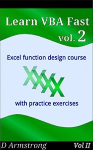 Download Learn VBA Fast, Vol. II: Excel function design course, with practice exercises (The VBA Function Design Course Book 2) pdf, epub, ebook