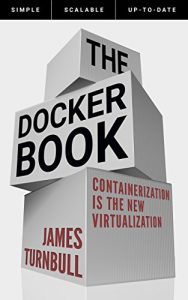 Download The Docker Book: Containerization is the new virtualization pdf, epub, ebook