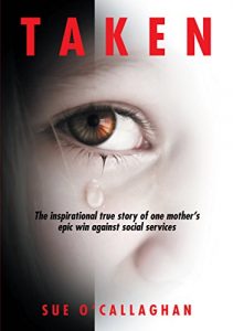 Download Taken: The inspirational true story of one mother’s epic win against social services pdf, epub, ebook