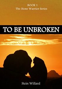 Download To Be Unbroken (The Stone Warrior series Book 1) pdf, epub, ebook