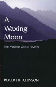 Download A Waxing Moon: The Modern Gaelic Revival pdf, epub, ebook