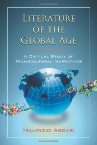 Download Literature of the Global Age: A Critical Study of Transcultural Narratives pdf, epub, ebook