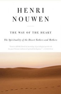 Download The Way of the Heart: The Spirituality of the Desert Fathers and Mothers pdf, epub, ebook