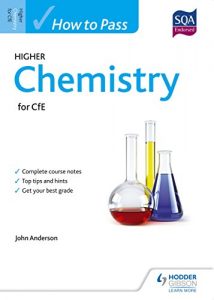 Download How to Pass Higher Chemistry for CfE (How To Pass – Higher Level) pdf, epub, ebook