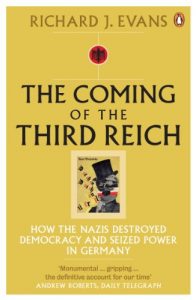 Download The Coming of the Third Reich: How the Nazis Destroyed Democracy and Seized Power in Germany pdf, epub, ebook