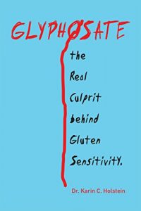 Download Glyphosate, the Real Culprit Behind Gluten Sensitivity pdf, epub, ebook