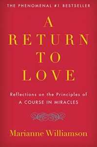 Download A Return to Love: Reflections on the Principles of A Course in Miracles pdf, epub, ebook