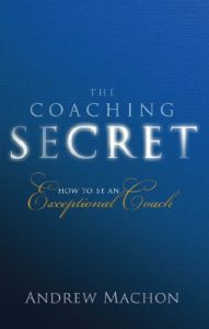 Download The Coaching Secret: How to be an exceptional coach pdf, epub, ebook