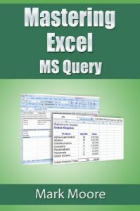 Download Mastering Excel: MS Query pdf, epub, ebook