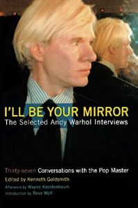 Download I’ll Be Your Mirror: The Selected Andy Warhol Interviews pdf, epub, ebook