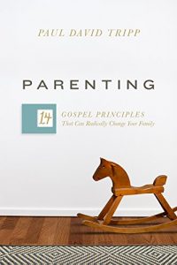 Download Parenting: 14 Gospel Principles That Can Radically Change Your Family pdf, epub, ebook