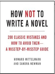 Download How Not to Write a Novel: 200 Classic Mistakes and How to Avoid Them–A Misstep-by-Misstep Guide pdf, epub, ebook