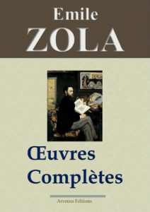 Download Emile Zola : Oeuvres complètes – 101 titres + annexes et gravures (Nouvelle édition enrichie) (French Edition) pdf, epub, ebook