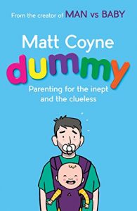 Download Dummy: Parenting for the Inept and the Clueless pdf, epub, ebook