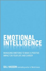 Download Emotional Intelligence: Managing emotions to make a positive impact on your life and career pdf, epub, ebook