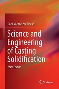 Download Science and Engineering of Casting Solidification pdf, epub, ebook
