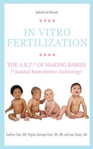 Download In Vitro Fertilization: The A.R.T. of Making Babies (Assisted Reproductive Technology) pdf, epub, ebook