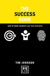 Download The success book: How to grow yourself and your business (Concise Advice Series) pdf, epub, ebook