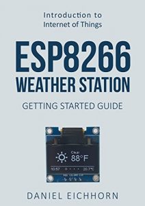 Download ESP8266 Weather Station: Getting Started Guide pdf, epub, ebook