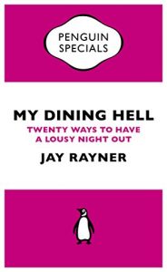 Download My Dining Hell: Twenty Ways To Have a Lousy Night Out (Penguin Specials) pdf, epub, ebook