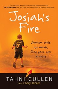 Download Josiah’s Fire: Autism Stole His Words, God Gave Him a Voice pdf, epub, ebook