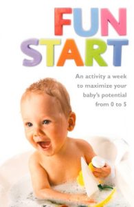 Download Fun Start: An idea a week to maximize your baby’s potential from birth to age 5: An Idea a Week to Maximize Your Baby’s Potential from Birth to Age 5 pdf, epub, ebook