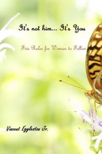 Download It’s not him… It’s You: Five Rules for Woman to Follow pdf, epub, ebook