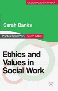 Download Ethics and Values in Social Work (Practical Social Work Series) pdf, epub, ebook