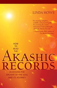 Download How to Read the Akashic Records: Accessing the Archive of the Soul and Its Journey pdf, epub, ebook