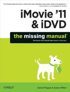 Download iMovie ’11 & iDVD: The Missing Manual (Missing Manuals) pdf, epub, ebook