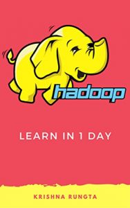 Download Learn Hadoop in 1 Day: Master Big Data with this complete Guide pdf, epub, ebook