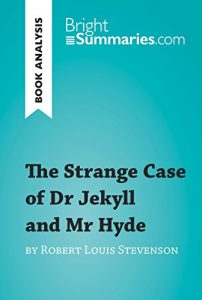 Download The Strange Case of Dr Jekyll and Mr Hyde by Robert Louis Stevenson (Book Analysis): Detailed Summary, Analysis and Reading Guide (Book Review) pdf, epub, ebook