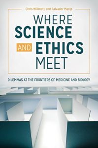 Download Where Science and Ethics Meet: Dilemmas at the Frontiers of Medicine and Biology pdf, epub, ebook