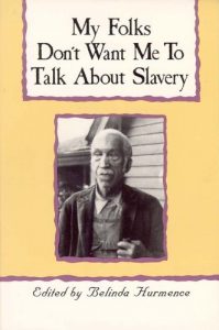 Download My Folks Don’t Want Me To Talk About Slavery: Personal Accounts of Slavery in North Carolina (Real Voices, Real History) pdf, epub, ebook