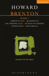 Download Brenton Plays: 1: Christie in Love; The Churchill Play; Weapons of Happiness; Epsom Downs; Sore Throats; Magnificence: “Christie in Love”; The “Churchill Play”; “Weapons (Contemporary Dramatists) pdf, epub, ebook