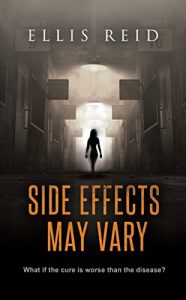 Download Side Effects May Vary: What if the cure is worse than the disease? pdf, epub, ebook