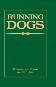 Download Running Dogs – Or, Dogs That Hunt By Sight – The Early History, Origins, Breeding & Management Of Greyhounds, Whippets, Irish Wolfhounds, Deerhounds, Borzoi and Other Allied Eastern Hounds pdf, epub, ebook