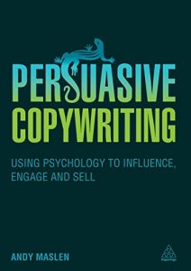 Download Persuasive Copywriting: Using Psychology to Engage, Influence and Sell pdf, epub, ebook