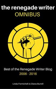 Download The Renegade Writer OMNIBUS: Best of The Renegade Writer Blog 2006-2016 pdf, epub, ebook