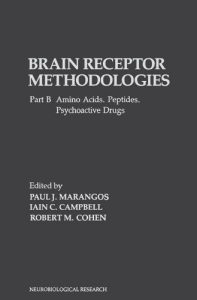 Download Brain Receptor Methodologies: Amino Acids. Peptides. Psychoactive Drugs: Pt.B (Neurobiological Research Series) pdf, epub, ebook