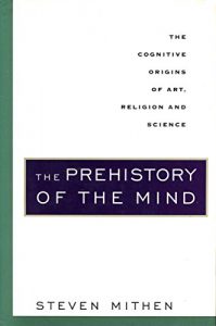 Download The Prehistory of the Mind: A Search for the Origins of Art, Religion and Science pdf, epub, ebook