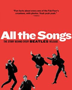 Download All The Songs: The Story Behind Every Beatles Release pdf, epub, ebook