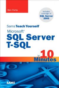 Download Sams Teach Yourself Microsoft SQL Server T-SQL in 10 Minutes pdf, epub, ebook
