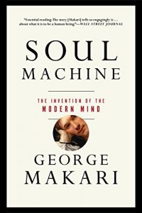 Download Soul Machine: The Invention of the Modern Mind pdf, epub, ebook