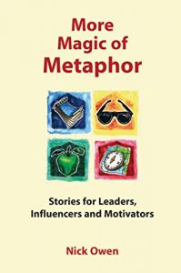 Download More Magic of Metaphor: Stories for leaders, influencers, motivators and spiral dynamics wizards pdf, epub, ebook