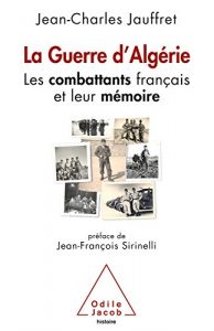 Download La Guerre d’Algérie: Les combattants français et leur mémoire (OJ.HISTOIRE) (French Edition) pdf, epub, ebook
