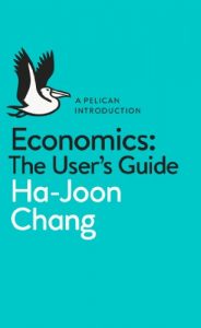 Download Economics: The User’s Guide: A Pelican Introduction pdf, epub, ebook