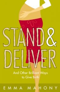 Download Stand and Deliver!: And other Brilliant Ways to Give Birth pdf, epub, ebook